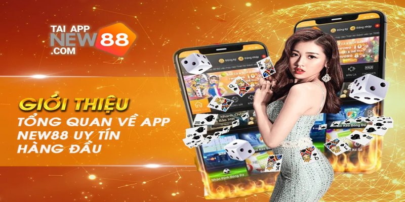 Tải App New88 1 Vì sao các thành viên nên tải app New88